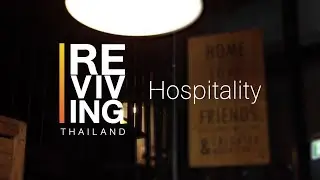 Reviving Thailand: Hospitality