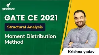Moment Distribution Method | Structural Analysis | GATE CIVIL Engg 2021 | Krishna Sir