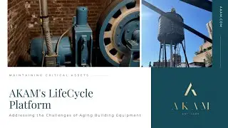 AKAM&rsquo;s LifeCycle Platform: Addressing the Challenges of Aging Building Equipment (Florida)