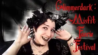 Glimmerdark: Misfit Faerie Festival