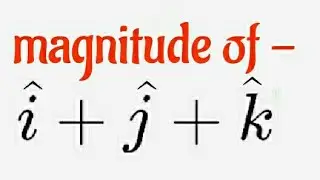 find magnitude of vector i+j+k #shorts #youtubeshorts #vectoralgebra #maths