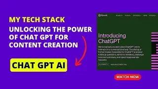 My Tech Stack: Chat GPT - How to use it for content creation 🤖