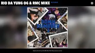 Rio Da Yung OG & RMC Mike - Eligible (Audio)