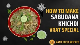 साबूदाना की खिली खिली खिचड़ी #Vrat Special Recipe # sabudana khichdi # KANT FOOD RECIPE