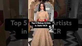 Top 5 Makeup Artits in Delhi-NCR! 💄Don't miss the last one&hellip; #MakeupArtist #BridalMakeup #Shorts