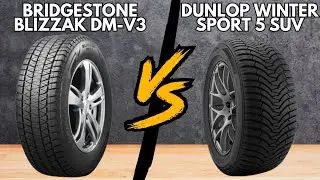 Bridgestone Blizzak DM-V3 vs Dunlop Winter Sport 5 SUV