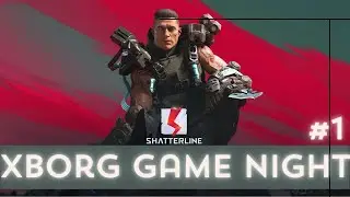 XBorg Game night | Shatterline Highlight #1
