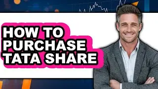 How to Purchase Tata Share - Step by Step