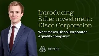 Introducing Sifter investment: Disco Corporation &ndash;&nbsp;Japanese leader in a niche