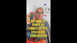 Motorul de pompă nu pornește? Iată cum verifici condensatorul !