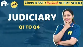 Judiciary Class 8 Social Science | Revised NCERT Solutions | Chapter 4 Civics Questions 1-4