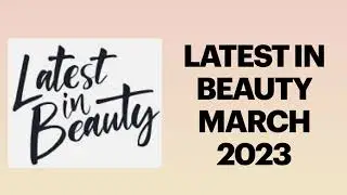 FULL REVEAL LATEST IN BEAUTY MARCH 2023 LINEUP PRODUCTS | SUBSCRIPTION BOX | UNBOXINGWITHJAYCA