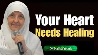 How to Clean Our Dirty Hearts | Purify Your Heart & Soul | Dr. Haifaa Younis Powerful Reminder