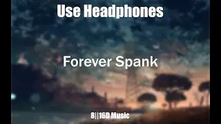 Daddy's Groove & Ron Louis Smith 2nd - Forever Spank [8D Music]