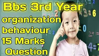 Bbs 3rd Year organization behaviour(ob) notes