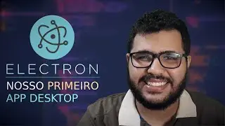 Electron JS: Desenvolvendo uma aplicação desktop com HTML, CSS e JavaScript