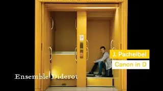 Pachelbel: Canon in D | Ensemble Diderot