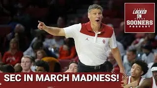SEC SQUAD - How Oklahoma Sooners Can Help SEC Dominate March Madness