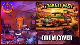 Ai - Take It Easy (Reggae Version Drum Cover) - The Eagles