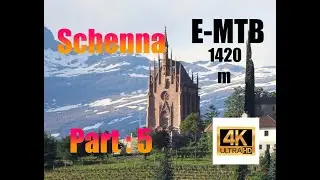 4K  Schenna  Italy  E-MTB route 1420m 17,46 km