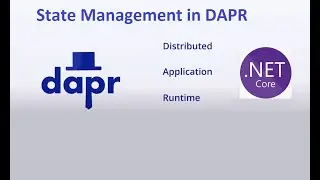 Dapr&rsquo;s State Management building Block | Dapr Series | .Net Core | Sukhraj