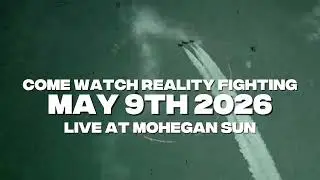 Reality Fighting May 9th 2026