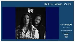 Hatik feat Slimane - Ya rien (DJ CARDI JAY bachata remix)