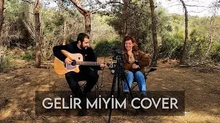 Gelir Miyim? (Deniz Tekin) - Hazal Kavi & Arda Sezen Cover