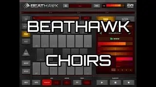 BeatHawk - The CHOIRS Expansion Pack - These Sounds Are Amazing - iPad Demo