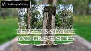 ROCKHAMPTON HISTORY THOZET STATUE AND FAMILY GRAVES