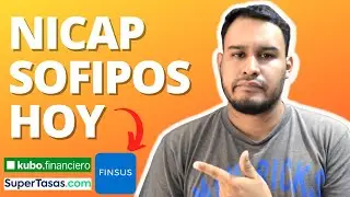 Nicap de todas las Sofipos HOY😱📢  finsus, supertasas, kubo financiero y m&aacute;s