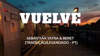 Vuelve - Sebastián Yatra & Beret (Tradução/Legendado - PT)