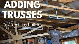 Adding trusses to an existing building