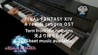 FINAL FANTASY XIV - A realm reborn - Torn from the heavens 天より降りし - Piano Cover (with sheet music)