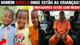 URGENTE! HOMEM ACABA DE SER PRESO E RELEVA ONDE ESTÃO AS CRIANÇAS E O INESPERADO ACONTECE