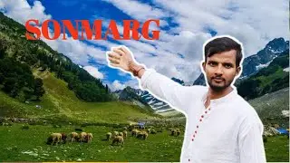 Sonmarg Kashmir | Sonmarg Vlog। 2025 Sonmarg places View। Sonmarg tour guide।