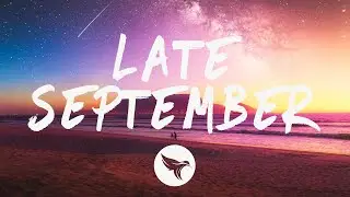 dreamr. & Exede - Late September (Lyrics)