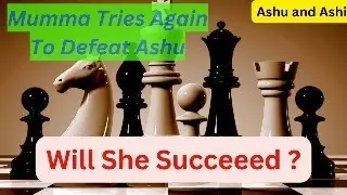 Chess Live : Mumma Fights Back