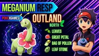 Meganium Respawn in Outland North 🌿Grass 150lvl+ | Best Strategies & Loot - #PokeXgames
