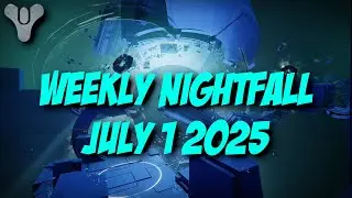 Destiny 2 Final Shape - Weekly Nightfall - July 1 2025