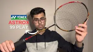 Yonex Astrox 99 Play Review