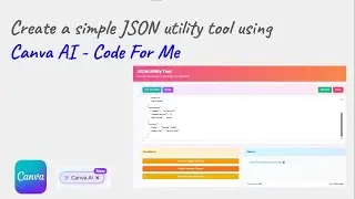 Canva AI - Code for me | Create a simple JSON utility web tool | Publish Website | Java Inspires