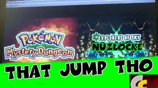 Pokemon MD Explorers of Sky Part 1: That Jump Tho