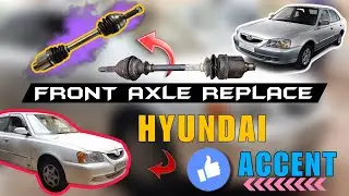 Front Drive Shaft Axle Replacement In Hyundai Accent 1.5 || Car कि axle Replace कैसे करे ||