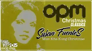 MISS KITA KUNG CHRISTMAS - SUSAN FUENTES (Karaoke Version)