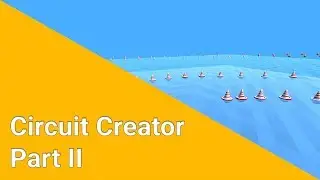 Circuit Creator Part II - MotorBoatRace