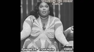 Episode 59 - Truth Hurts 8/9/2023