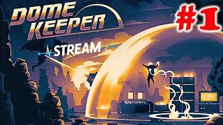 Прохождение Dome Keeper часть 1