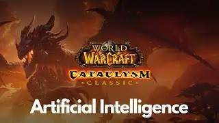 Cataclysm Classic Questing: Artificial Intelligence