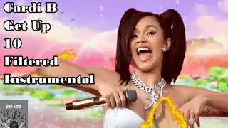 Cardi B Get Up 10 Filtered Instrumental